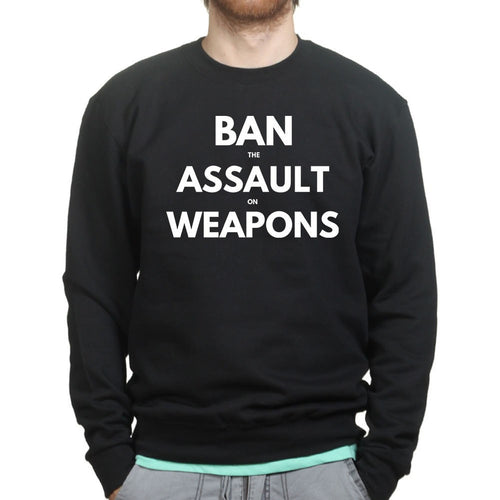 Unisex Ban Assault Weapons Sweatshirt