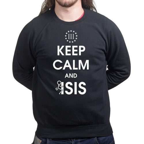 Keep Calm and Fuck Isis Sweatshirt