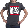 MAC Guns Matter Ladies T-shirt