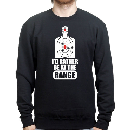 Rather Be At The Range Sweatshirt