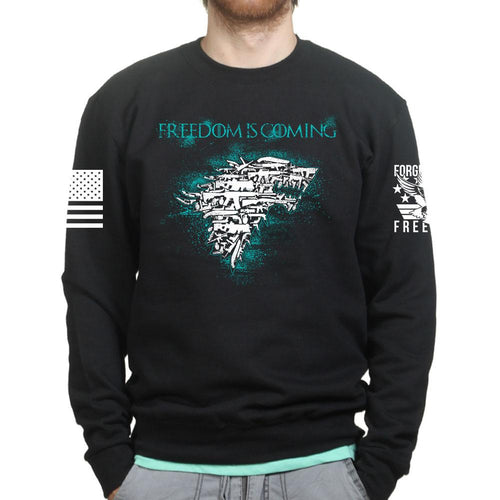 Freedom Is Coming Sweatshirt