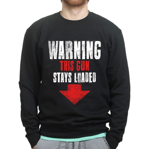 Unisex Warning Loaded Gun Sweatshirt